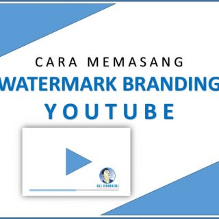 Cara Memasang watermark Branding Youtube