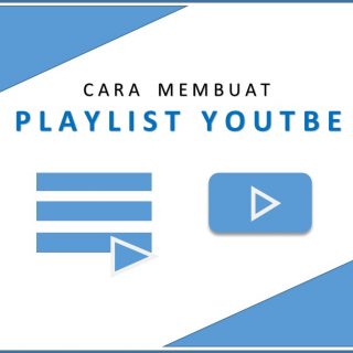Cara membuat playlist youtube
