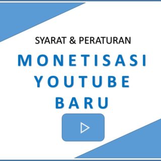 Syarat dan Peraturan monetisasi Channel youtube terbaru