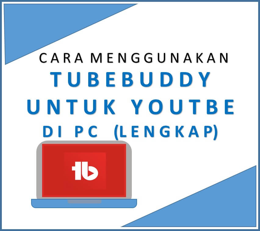 Cara Menggunakan Tubebuddy di pc